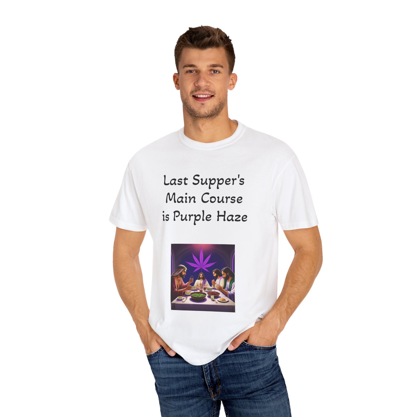 Last Supper 4/20 - Unisex, Dyed T-Shirt