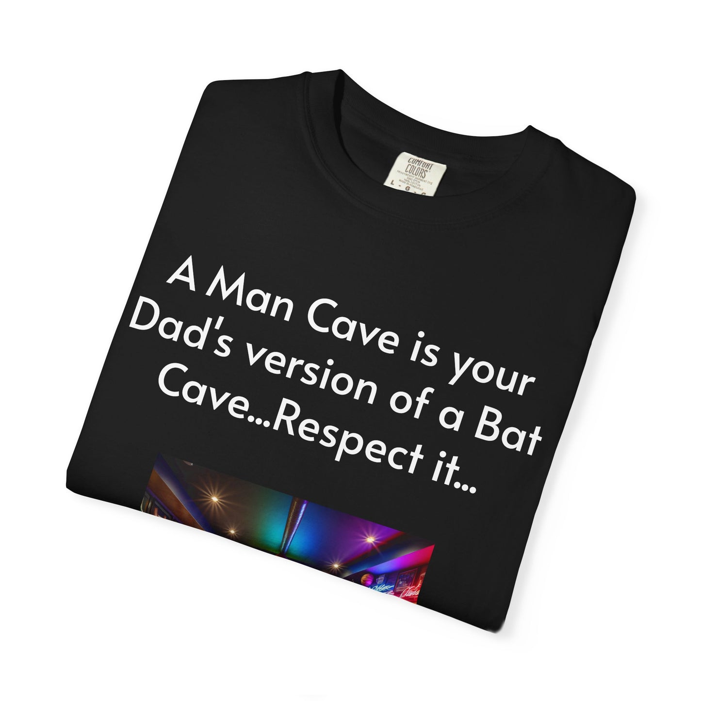 Man Cave Humor T-Shirt, Dad Gift, Unisex Tee, Bat Cave Shirt, Geeky Apparel, Superhero Shirt, Father's Day Gift