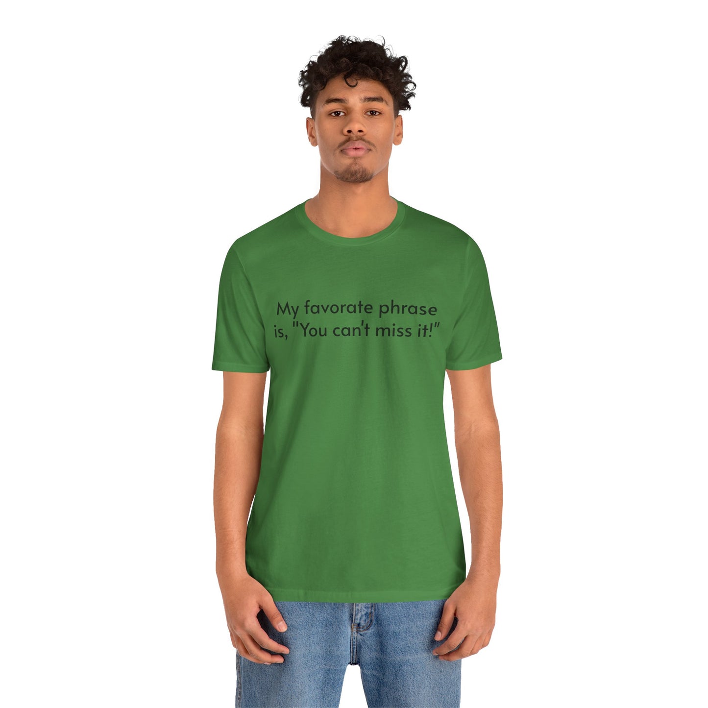 "You can't miss it!" - Father's Day Funny Tee, Unisex Humor T-Shirt, Gift for Dad, Comfy Short Sleeve Shirt, Celebrate Fatherhood, Love for Dads