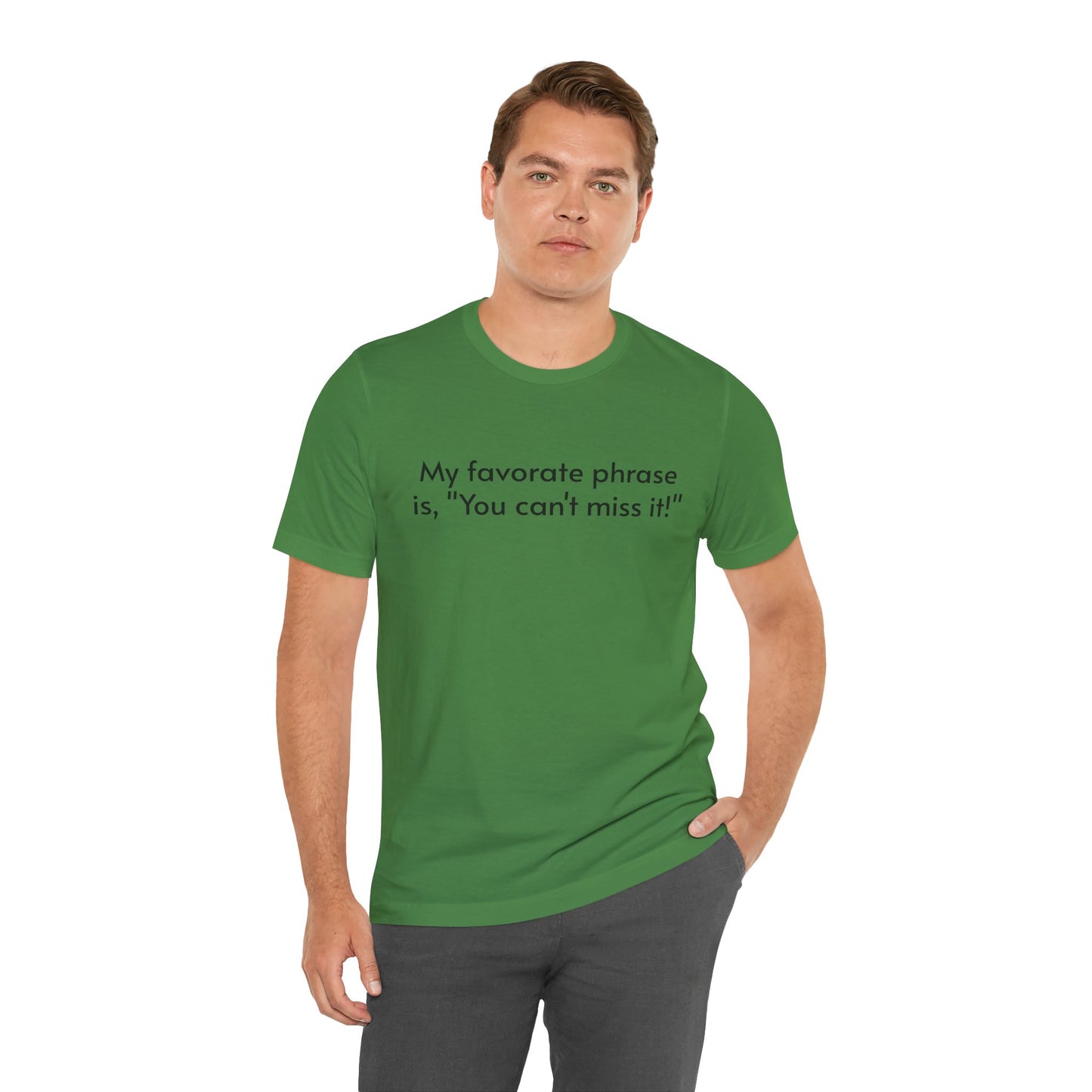 "You can't miss it!" - Father's Day Funny Tee, Unisex Humor T-Shirt, Gift for Dad, Comfy Short Sleeve Shirt, Celebrate Fatherhood, Love for Dads