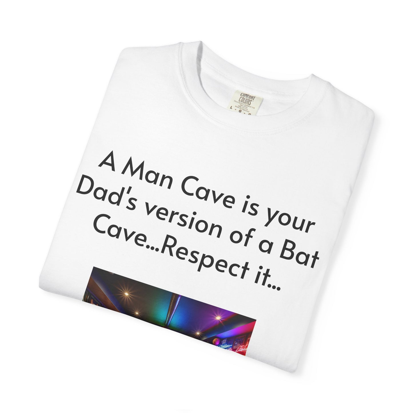 Man Cave Humor T-Shirt, Dad Gift, Unisex Tee, Bat Cave Shirt, Geeky Apparel, Superhero Shirt, Father's Day Gift