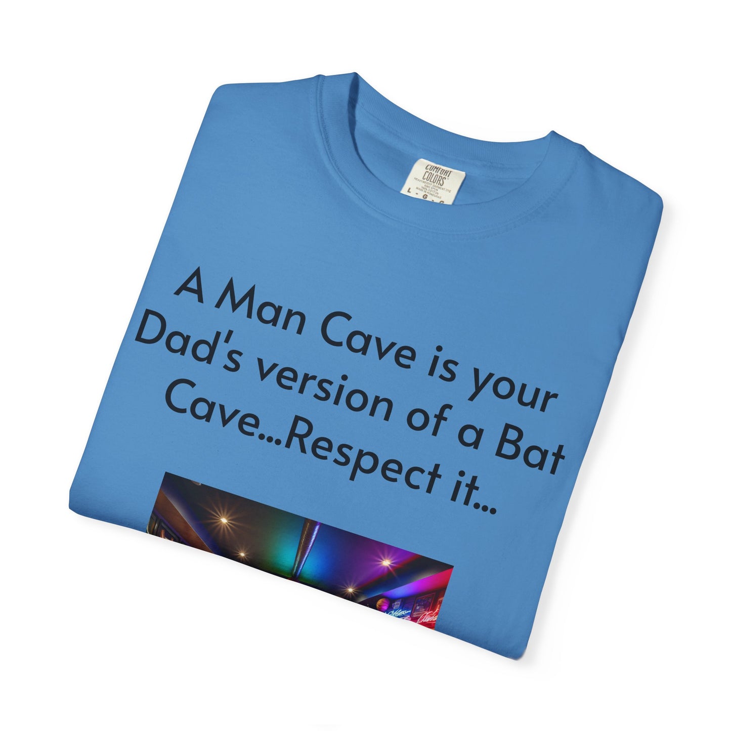 Man Cave Humor T-Shirt, Dad Gift, Unisex Tee, Bat Cave Shirt, Geeky Apparel, Superhero Shirt, Father's Day Gift