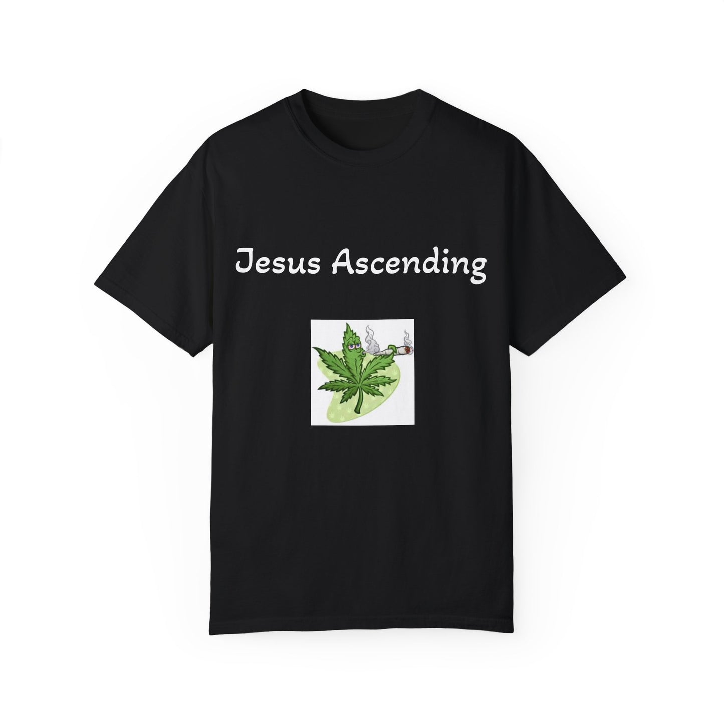 Jesus Ascending - Unisex, Dyed T-Shirt - 4/20 Celebration Tee