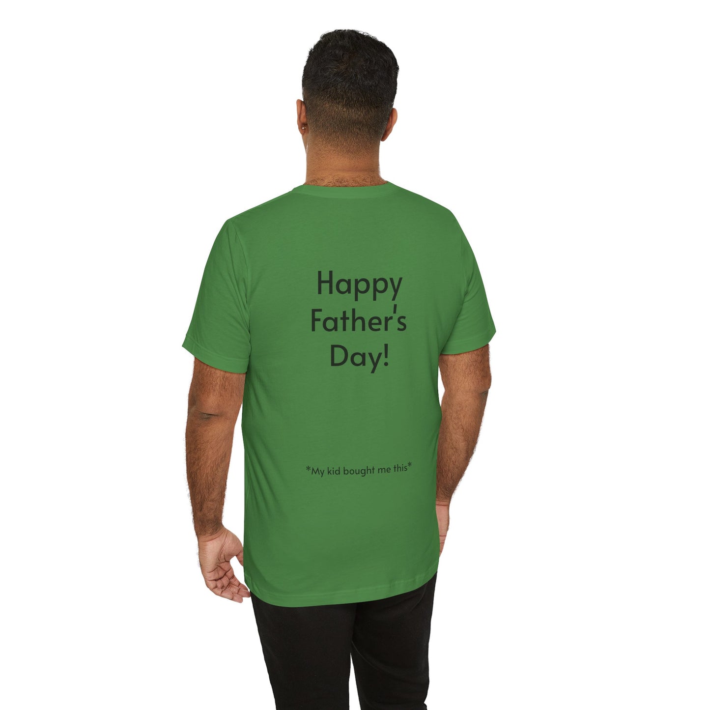 "You can't miss it!" - Father's Day Funny Tee, Unisex Humor T-Shirt, Gift for Dad, Comfy Short Sleeve Shirt, Celebrate Fatherhood, Love for Dads