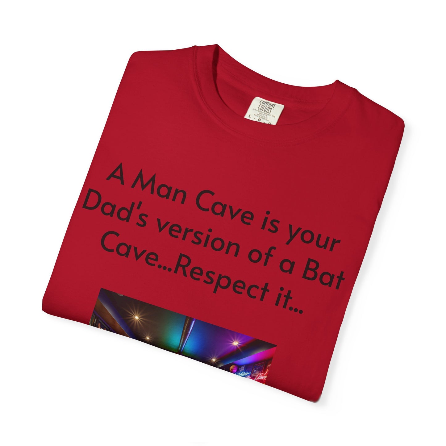 Man Cave Humor T-Shirt, Dad Gift, Unisex Tee, Bat Cave Shirt, Geeky Apparel, Superhero Shirt, Father's Day Gift