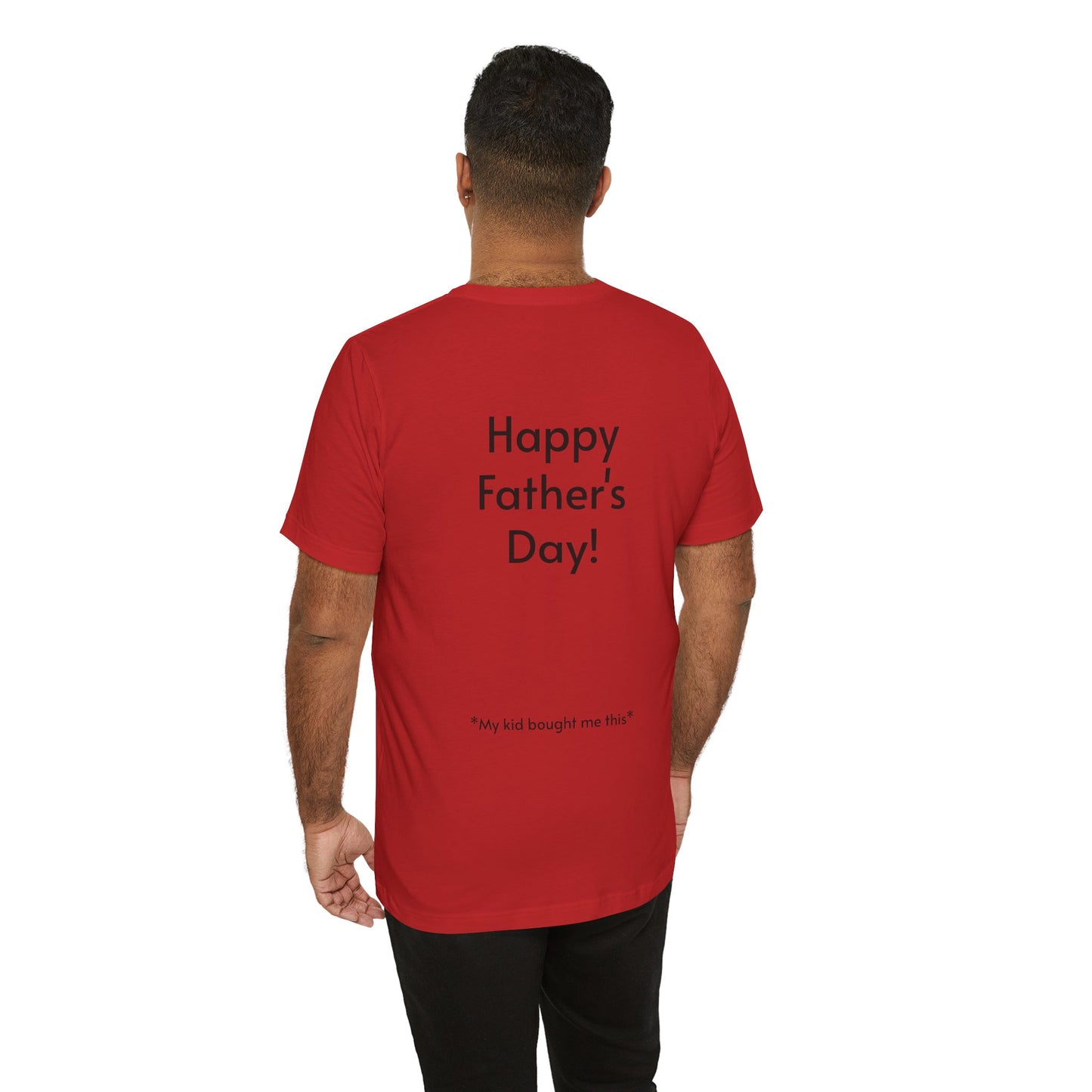 "You can't miss it!" - Father's Day Funny Tee, Unisex Humor T-Shirt, Gift for Dad, Comfy Short Sleeve Shirt, Celebrate Fatherhood, Love for Dads