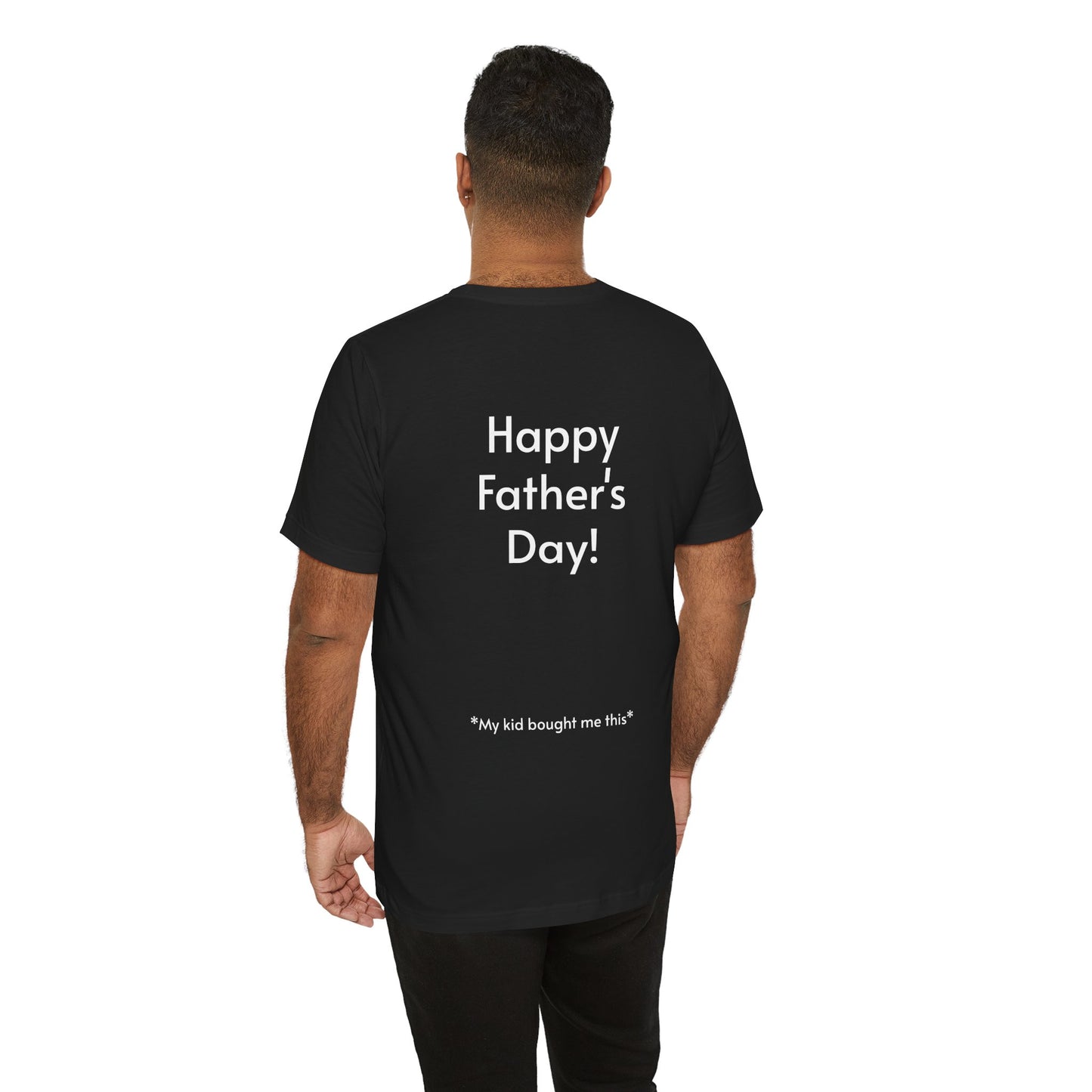 "You can't miss it!" - Father's Day Funny Tee, Unisex Humor T-Shirt, Gift for Dad, Comfy Short Sleeve Shirt, Celebrate Fatherhood, Love for Dads