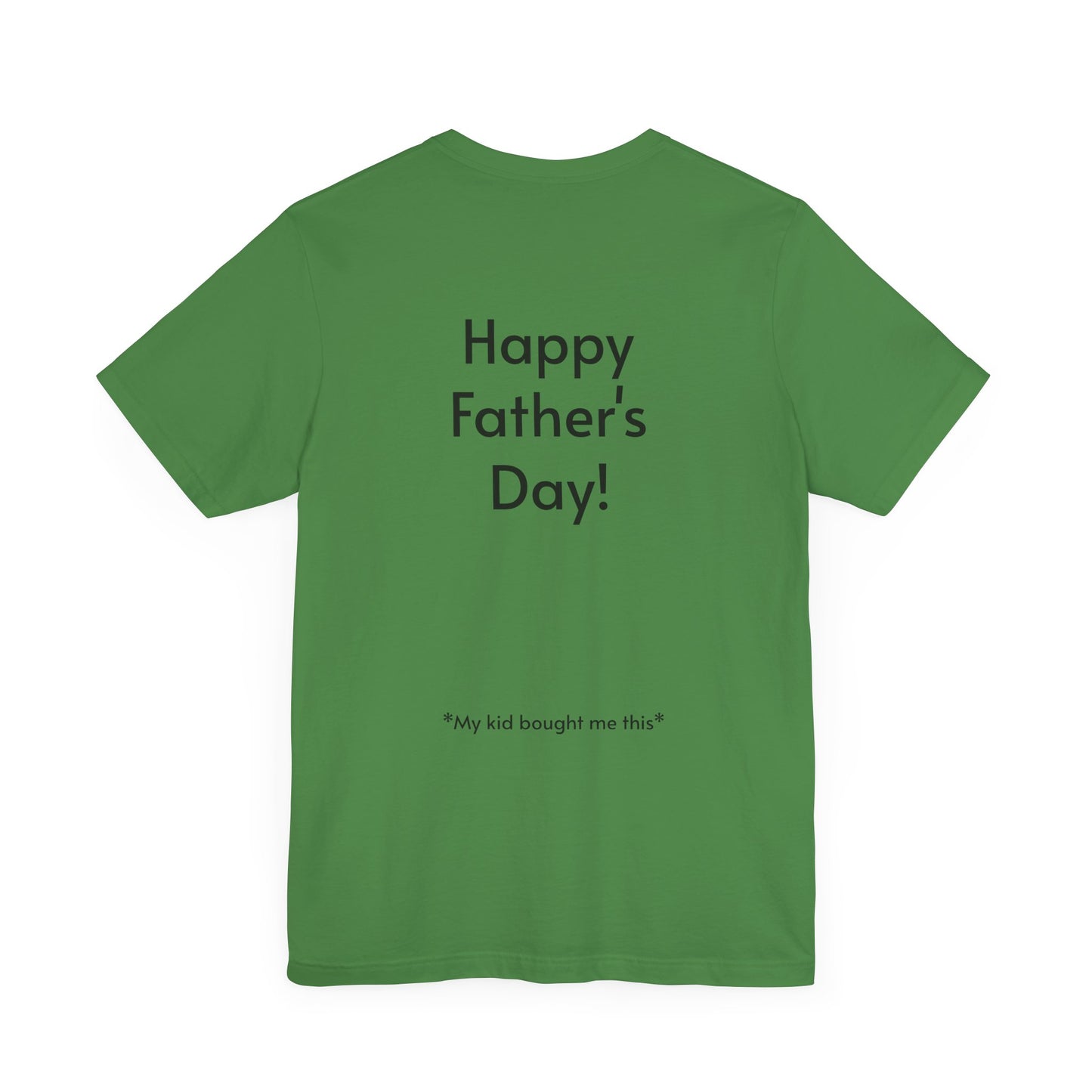 "You can't miss it!" - Father's Day Funny Tee, Unisex Humor T-Shirt, Gift for Dad, Comfy Short Sleeve Shirt, Celebrate Fatherhood, Love for Dads
