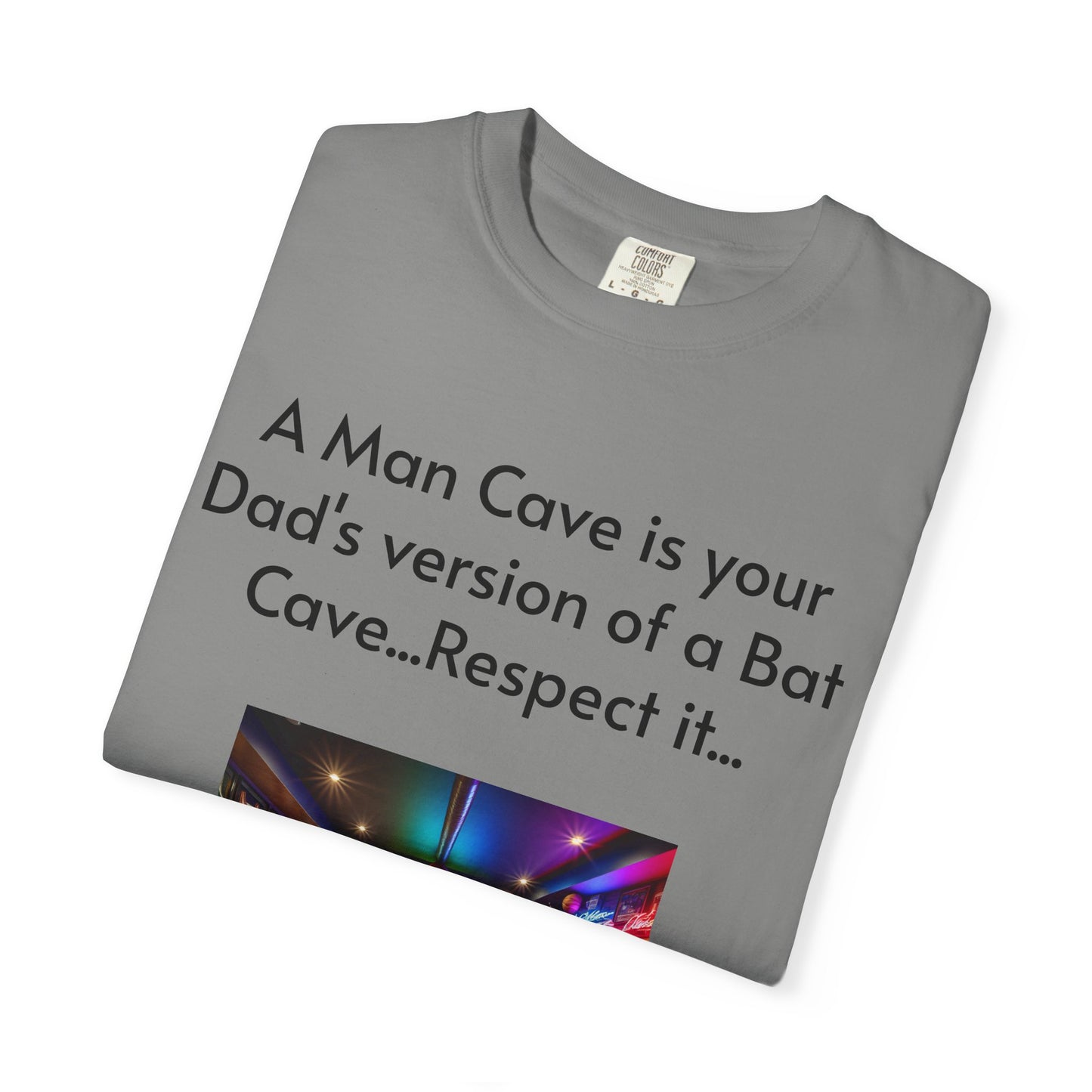 Man Cave Humor T-Shirt, Dad Gift, Unisex Tee, Bat Cave Shirt, Geeky Apparel, Superhero Shirt, Father's Day Gift