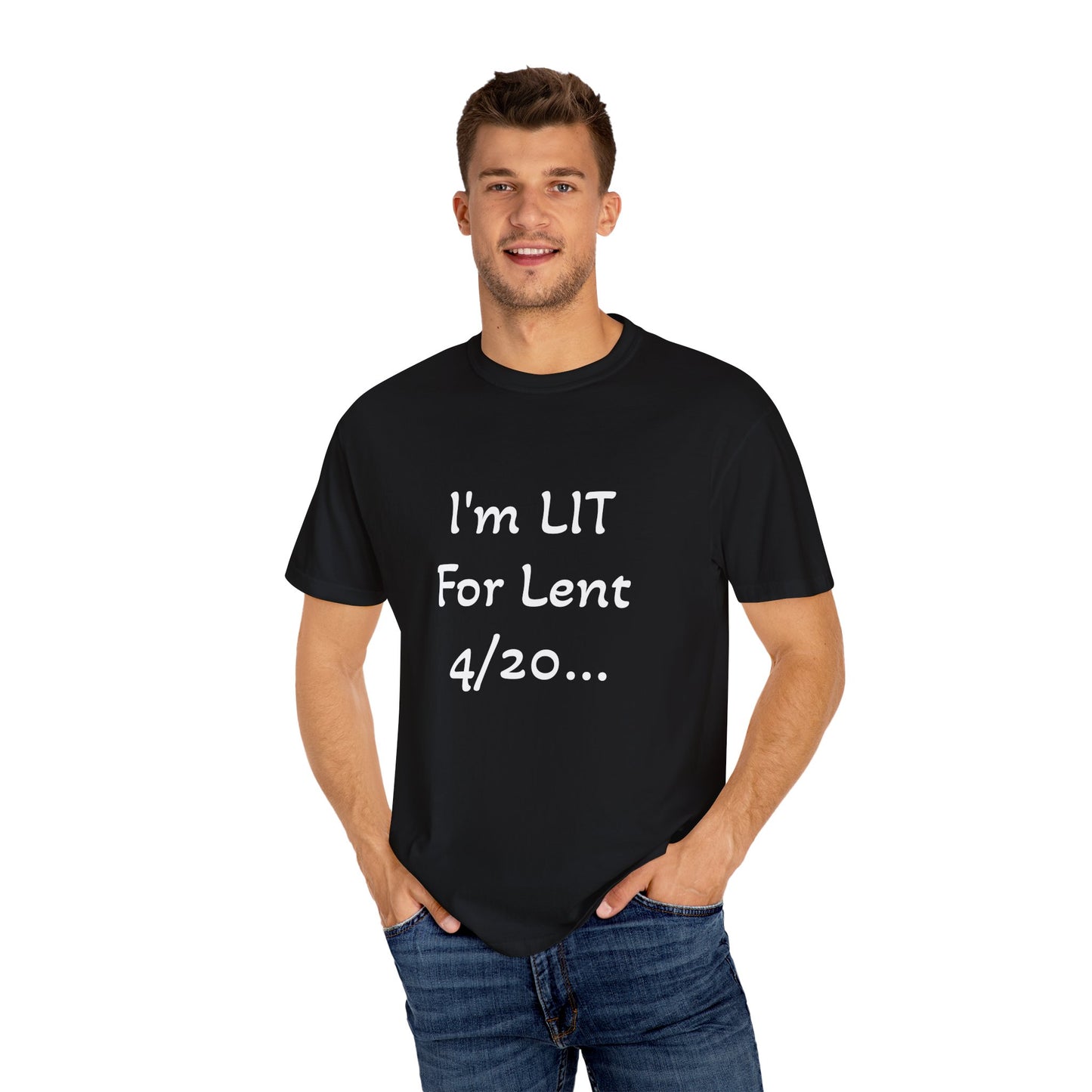 I'm LIT for Lent 2025 - Unisex, Dyed T-shirt - Fun Religious Apparel