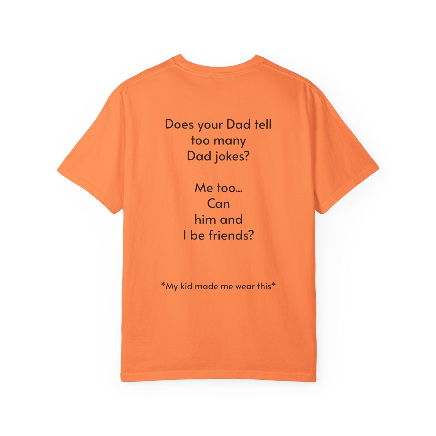 Funny Dad Joke T-Shirt, Father's Day Gift, Unisex Tee, Gift for Him, Dad Humor Shirt, Dad Birthday Gift