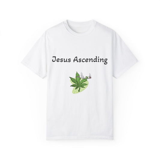 Jesus Ascending - Unisex, Dyed T-Shirt - 4/20 Celebration Tee
